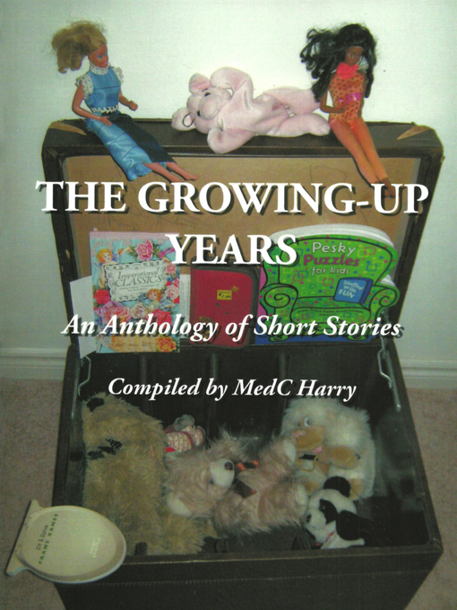 Title details for The Growing-Up Years by MedC Harry - Available